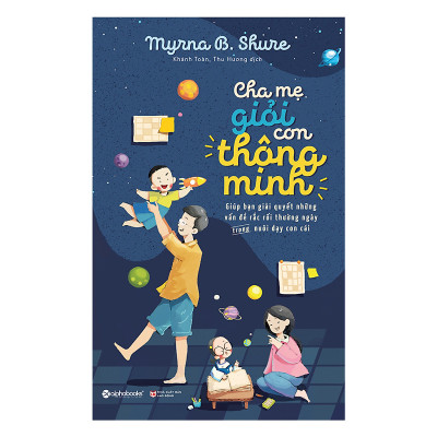 Combo 2 cuốn sách: Cẩm Nang Làm Bố Tuyệt Vời + Cha Mẹ Giỏi Con Thông Minh