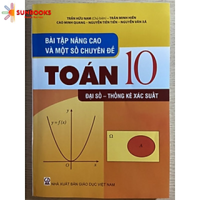 Sách - Bài Tập Nâng Cao Và Một Số Chuyên Đề Toán 10 Đại Số - Thống Kê Xác Suất