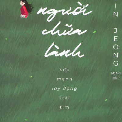 Người Chữa Lành - Sức Mạnh Lay Động Trái Tim