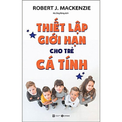 Sách - Thiết Lập Giới Hạn Cho Trẻ Cá Tính - Thái Hà Books