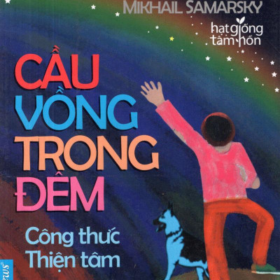 Cầu Vồng Trong Đêm 2 - Công Thức Thiện Tâm