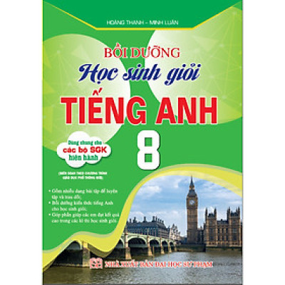 Sách - Bồi dưỡng học sinh giỏi tếng anh 8 (dùng chung cho các bộ sgk hiện hành)