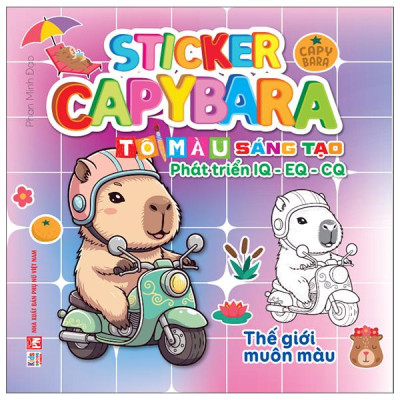 Sách - Sticker Capybara - Tô Màu Sáng Tạo Phát Triển IQ-EQ-CQ - Thế Giới Muôn Màu