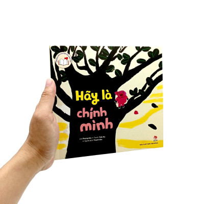 Những Câu Chuyện Về Lòng Tốt - Hãy Là Chính Mình