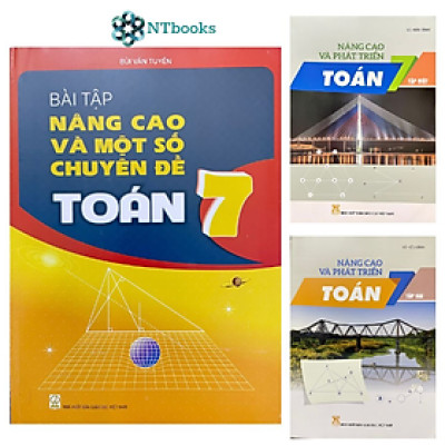 Sách Nâng cao và phát triển Toán 7 Tập 1 + Tập 2 và Bài tập nâng cao và một số chuyên đề Toán 7