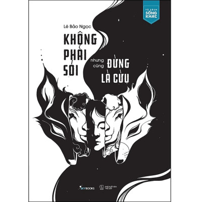 Combo 2Q: Không Phải Sói Nhưng Cũng Đừng Là Cừu + Thiên Tài Bên Trái, Kẻ Điên Bên Phải (Top Sách Tâm Lí Học Bán Chạy Nhất) 