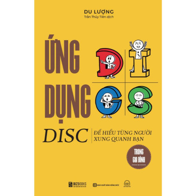 Bộ Sách - Ứng Dụng DISC Để Hiểu Từng Người Xung Quanh Bạn : Trong Công Việc ,  Trong Gia Đình