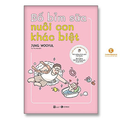 Bố bỉm sữa nuôi con khác biệt - Bản Quyền