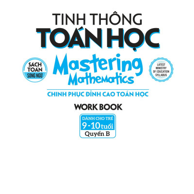 Tinh Thông Toán Học - Mastering Mathematics - Dành Cho Trẻ 9-10 Tuổi - Quyển B