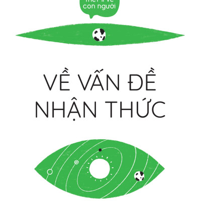 Triết Lí Về Con Người - Về Vấn Đề Nhận Thức