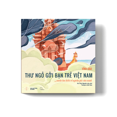 Thư Ngỏ gởi bạn trẻ Việt Nam… muốn tìm hiểu về nguồn gốc của mình – Vĩnh Đào - NXB Đà Nẵng