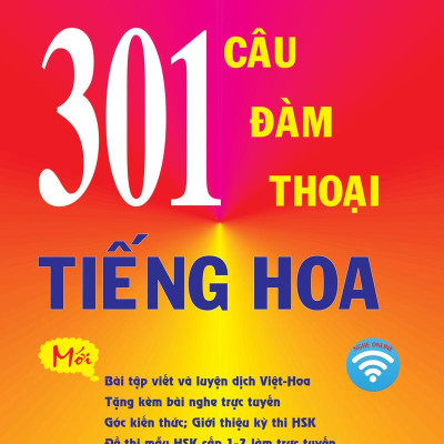301 Câu Đàm Thoại Tiếng Hoa (Tái Bản 2024)