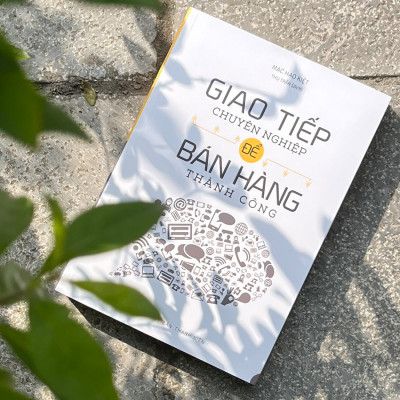 Sách: Giao Tiếp Chuyên Nghiệp Để Bán Hàng Thành Công (Tái Bản)