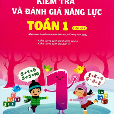 Sách - Kiểm Tra Và Đánh Giá Năng Lực Toán 1 - Học Kì 2