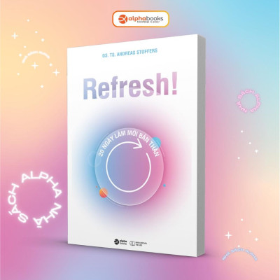 Sách Refresh! 20 Ngày Làm Mới Bản Thân (Alpha Books) - Alphabooks - BẢN QUYỀN