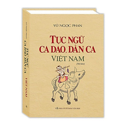 Sách - Tục Ngữ, Ca Dao, Dân Ca Việt Nam - Bìa Cứng - Minh Thắng