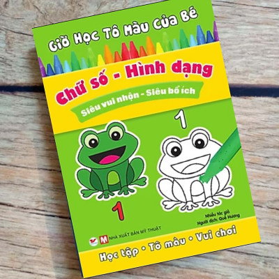 Giờ Học Tô Màu Của Bé (Siêu Vui Nhôn - Siêu Bổ Ích)
