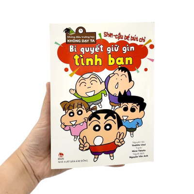 Shin - Cậu Bé Bút Chì - Những Điều Trường Học Không Dạy Ta - Bí Quyết Giữ Gìn Tình Bạn