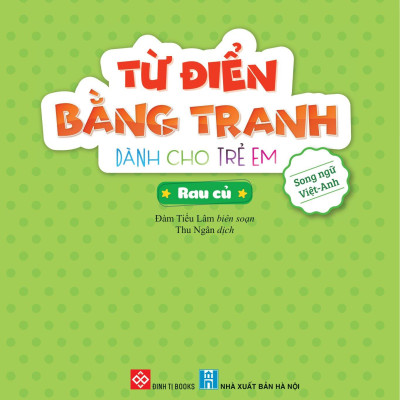 Từ Điển Bằng Tranh Dành Cho Trẻ Em - Rau Củ