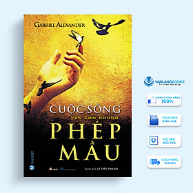 Cuộc Sống Vẫn Còn Những Phép Mầu