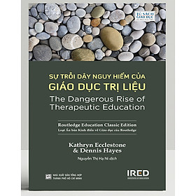 Sự Trỗi Dậy Nguy Hiểm Của Giáo Dục Trị Liệu