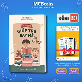 Sách - 9 Phương Pháp Giúp Trẻ Say Mê Việc Học Tập - MCBooks