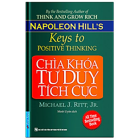 Sách kỹ năng sống : Chìa Khóa Tư Duy Tích Cực - First News