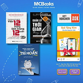 Sách - Quản Lý Thời Gian + Muốn Thành Công Nói Không Với Trì Hoãn + Tối Đa Hoá Hiệu Suất Công Việc - MCBooks