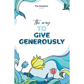 The Way To Give Generously