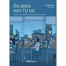 Sách - Ổn Định Hay Tự Do - Trương Học Vĩ - AZ Việt Nam