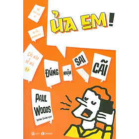 Ủa Em! Đúng Nhận Sai Cãi