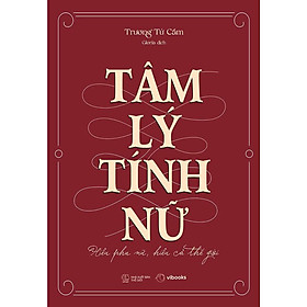 Sách - Tâm Lý Tính Nữ - Hiểu Phụ Nữ, Hiểu Cả Thế Giới - AZ Việt Nam