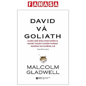 Sách - David Và Goliath - Cuộc Đối Đầu Kinh Điển Và Nghệ Thuật Chiến Thắng Những Gã Khổng Lồ (Tái Bản 2024)