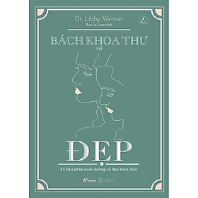 Sách - Bách Khoa Thư Về Đẹp - 45 Liệu Pháp Nuôi Dưỡng Vẻ Đẹp Toàn Diện - AZ Việt Nam