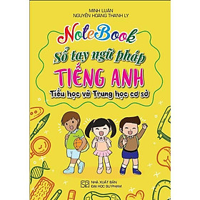 Sách - Notebook Sổ Tay Ngữ Pháp Tiếng Anh Tiểu Học Và Trung Học Cơ Sở - Hồng Ân