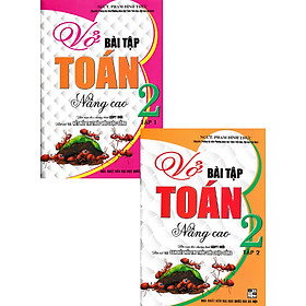 Combo Vở Bài Tập Toán Nâng Cao Lớp 2 (Bám Sát SGK Kết Nối Tri Thức Với Cuộc Sống) (Bộ 2 Cuốn) 