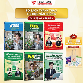 Combo 6 Sách Excel - Word - Powerpoint - Google Sheet - 150 TT - 90 Hàm Excel ĐÀO TẠO TIN HỌC Tặng Kèm Video Khóa Học