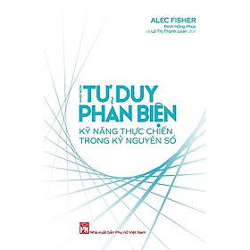 Sách - Nhập Môn Tư Duy Phản Biện: Kỹ Năng Thực Chiến Trong Kỷ Nguyên Số - NXB Phụ Nữ