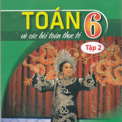 Toán Và Các Bài Toán Thực Tế Lớp 6 - TẬP 2