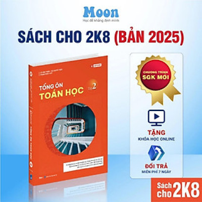 Bộ Sách lớp 12 Chương trình mới - Tổng Ôn Toán Học (Tập 1/Tập 2 Tùy Chọn) - MoonBook