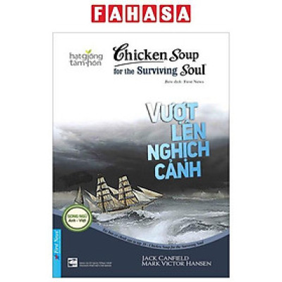 Chicken Soup For The Surviving Soul 18 - Vượt Lên Nghịch Cảnh (Tái Bản 2023)