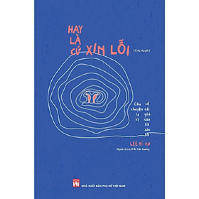 Sách - Hay Là Cứ Xin Lỗi - NXB Phụ Nữ