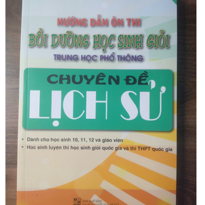 Sách - Hướng Dẫn Ôn Thi Bồi Dưỡng Học Sinh Giỏi Trung Học Phổ Thông Chuyên Đề Lịch Sử