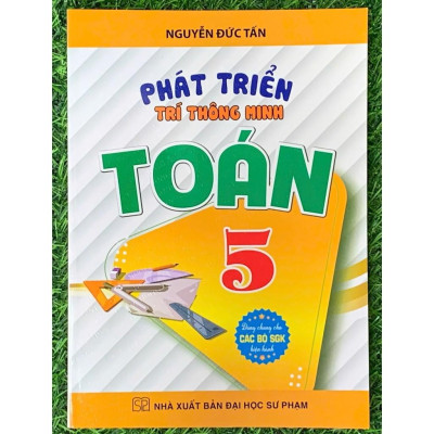 Phát triển trí thông minh toán 5 (Dùng chung cho các bộ SGK hiện hành) (HA-MK1)