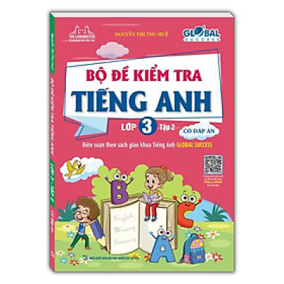 Sách - Global Success - Bộ Đề Kiểm Tra Tiếng Anh Lớp 3 - Có Đáp Án - Tập 2 - Minh Thắng