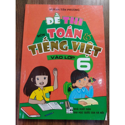 Sách - Đề Thi Môn Toán & Tiếng Việt Vào Lớp 6