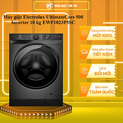 EWF1023P5SC - Máy giặt Electrolux UltimateCare 500 Inverter 10 kg EWF1023P5SC - Hàng Chính Hãng - Chỉ Giao HCM