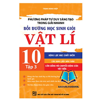 Sách - Phương Pháp Tư Duy Sáng Tạo Trong Giải Nhanh Bồi Dưỡng Học Sinh Giỏi Vật Lí 10 Tập 3