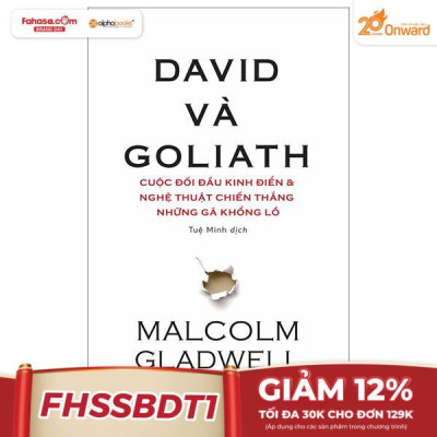 Sách - David Và Goliath - Cuộc Đối Đầu Kinh Điển Và Nghệ Thuật Chiến Thắng Những Gã Khổng Lồ (Tái Bản 2024)