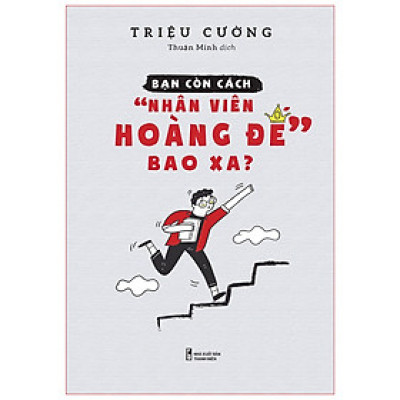 Bạn Còn Cách Nhân Viên Hoàng Đế Bao Xa B88